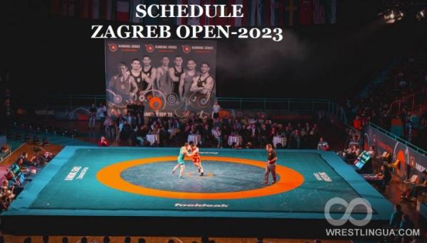 Вольная и греко-римская борьба, ZAGREB OPEN-2023, расписание рейтингового турнира в Хорватии.